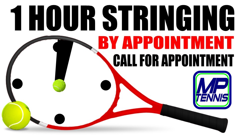 MP Tennis & Sports one hour stringing by appointment